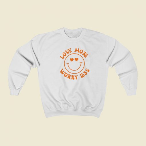 Love More And Worryless 80s Sweatshirt Style