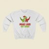 Make Luvs Not Rawr Funny 80s Sweatshirts Style