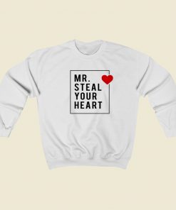 Mr Steal Your Heart Valentine 80s Sweatshirt Style