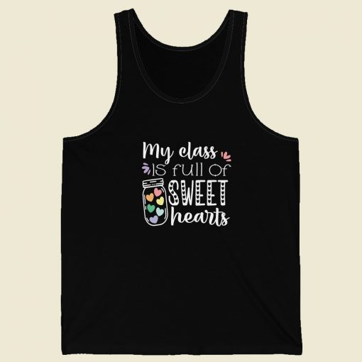 My Class Is Full Of Sweet Hearts 80s Tank Top