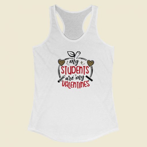 My Students Are My Valentines 80s Racerback Tank Top