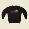 Nacho Funny Valentine 80s Sweatshirt Style