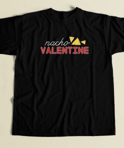 Nacho Funny Valentine 80s T Shirt Style