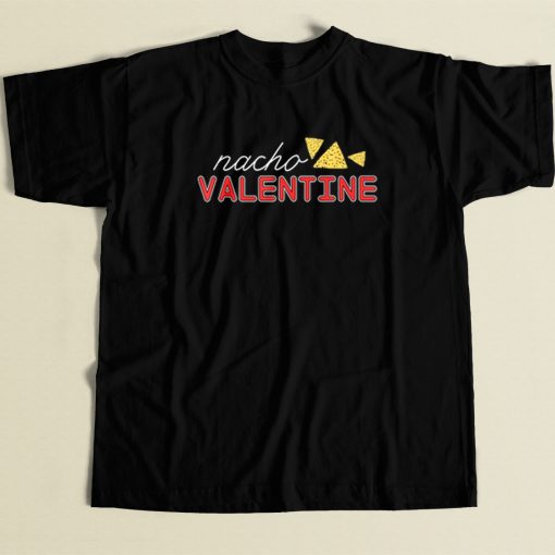 Nacho Funny Valentine 80s T Shirt Style