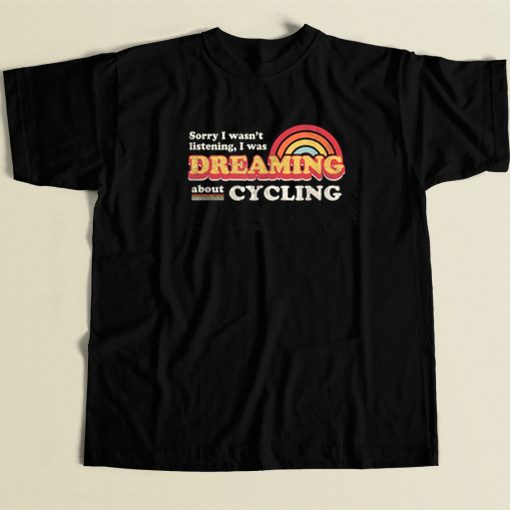 Wasnt Listening Dreaming 80s T Shirt Style