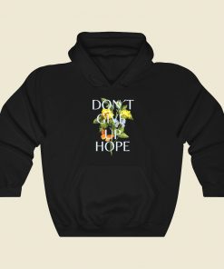 Dont Give Up Hope 80s Hoodie Style
