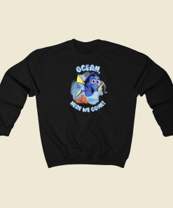Finding Dory Ocean Here We Come Sweatshirts Style