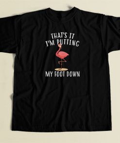 Funny Flamingo Putting Down Foot 80s T Shirt Style