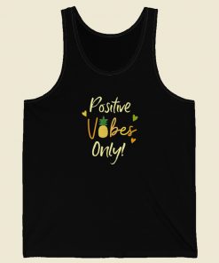 Positive Vibes Only Pineapple 80s Tank Top