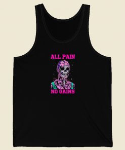 All Pain No Gains Tank Top