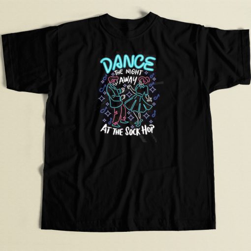 Dance The Night Away Sock Hop T Shirt Style