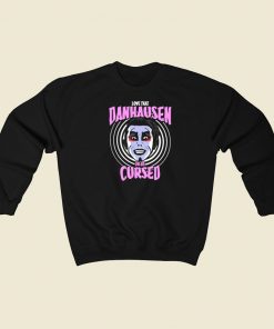 Danhausen Or Be Cursed Sweatshirts Style On Sale