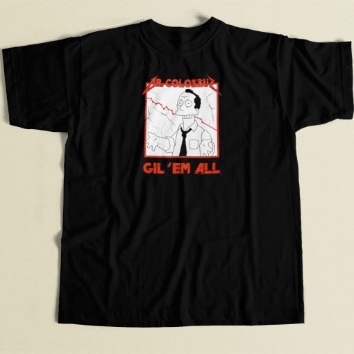Dr Colossus Gil Em All T Shirt Style On Sale