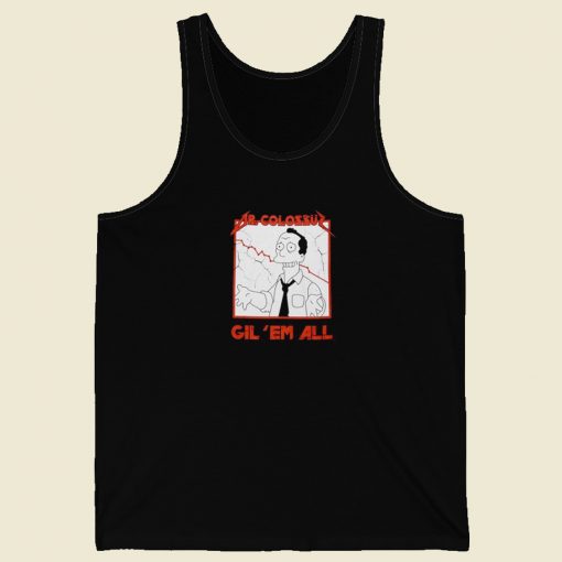Dr Colossus Gil Em All Tank Top On Sale