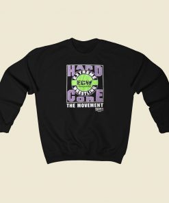 Ecw Hardcore The Movement Sweatshirts Style On Sale