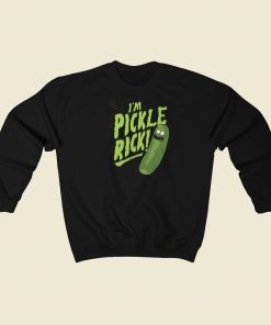 Im Pickle Rick Sweatshirts Style On Sale