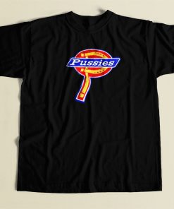 Dickies Pussies Parody T Shirt Style On Sale