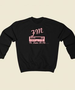 Fm No Static At All Sweatshirts Style On Sale