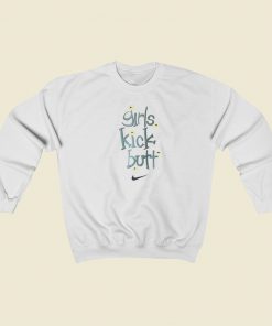 Girls Kick Butt Sweatshirts Style On Sale
