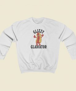 Glizzy Gladiator Funny Sweatshirts Style On Sale