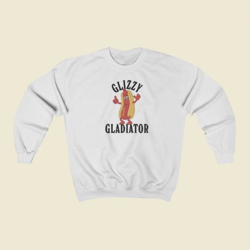 Glizzy Gladiator Funny Sweatshirts Style On Sale