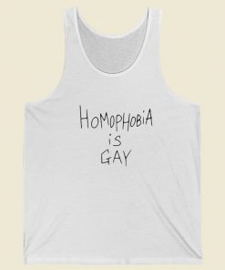 Homophobia Is Gay Tank Top On Sale