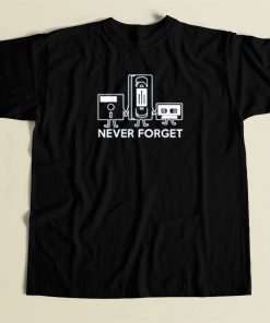 Never Forget Cassette T Shirt Style