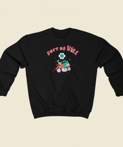 Soft As Hell Funny Sweatshirts Style