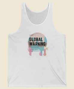 Take Action Now Global Warming Tank Top On Sale