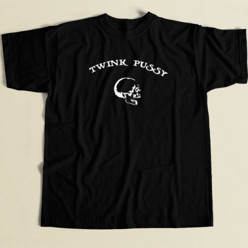 Twink Pussy Funny T Shirt Style On Sale