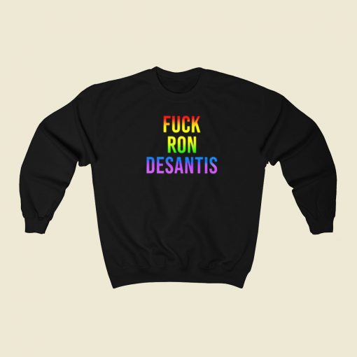 Fuck Ron Desantis Sweatshirts Style