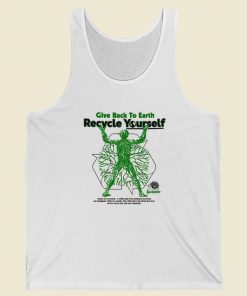 Give Back To Earth Recycle Yourself Tank Top On Sale