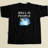Hell Is People T Shirt Style