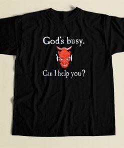 God Busy Can I Help You Devil T Shirt Style
