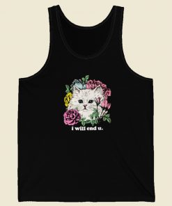 Kitten And Rose I Will End U Tank Top On Sale