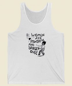 Women Powerful And Dangerous Tank Top