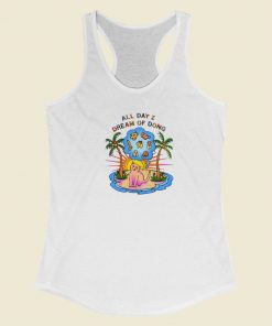 All Day I Dream Of Dong Racerback Tank Top