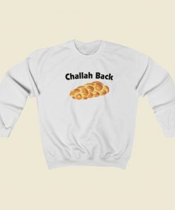Challah Back Broad City Sweatshirts Style