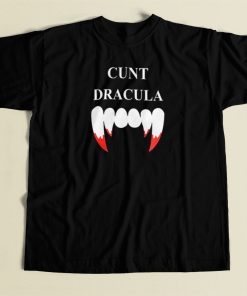 Cunt Dracula Funny T Shirt Style