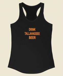 Drink Tallahassee Beer Racerback Tank Top