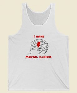 I Have Mental Illinois Tank Top