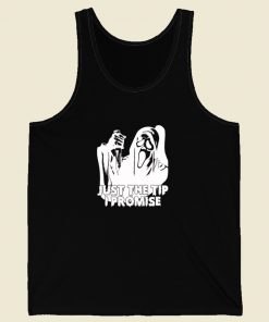 Just The Tip I Promise Ghost Face Tank Top