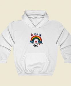 LSD Is A Direct Message From God Hoodie Style