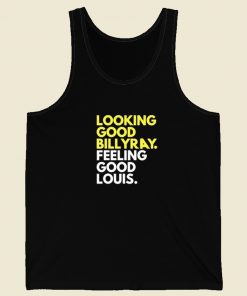 Looking Good Billy Ray Tank Top