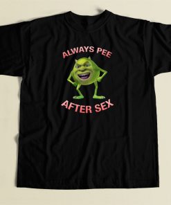 Mike Says Pee After Sex T Shirt Style