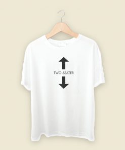 Two Seater Funny T Shirt Style