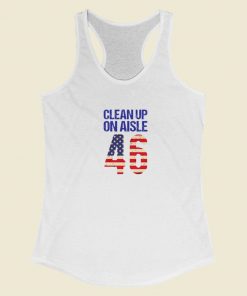 Clean Up On Aisle 46 Anti Biden Racerback Tank Top