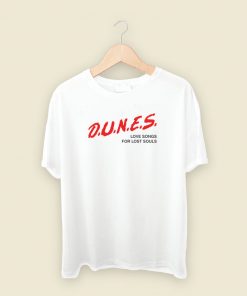 Dunes Love Songs T Shirt Style