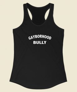 Gayborhood Bully Racerback Tank Top