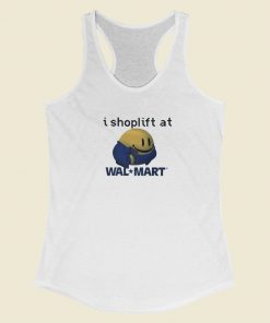 I Shoplift At Walmart Racerback Tank Top